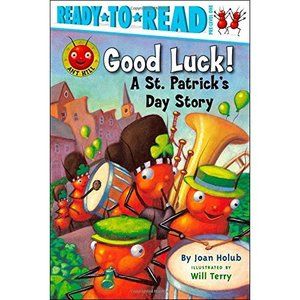 Good Luck!: A St. Patricks Day Story (Ant Hill) (Paperback)